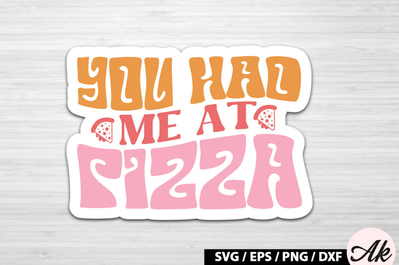 You had me at pizza Retro Stickers