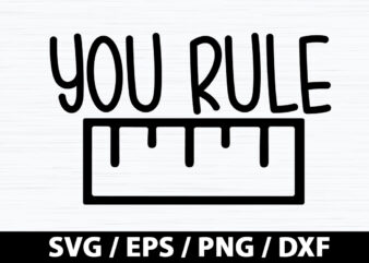 You rule SVG t shirt design template