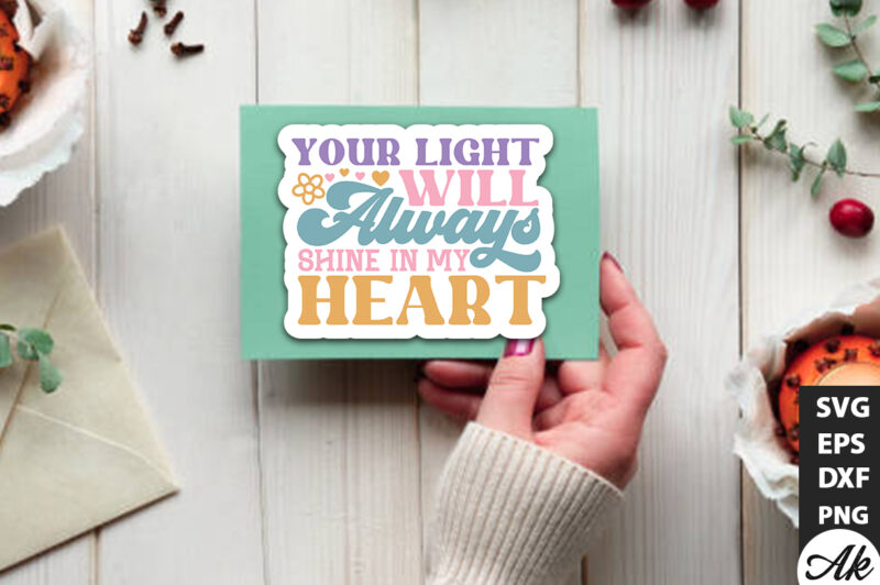 Your light will always shine in my heart Retro Stickers