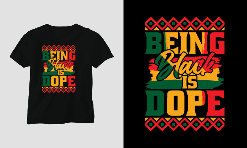 Being Black is dope Black history t shirt design, women’s black history t shirt, burberry black history t shirt, built by black history t sh