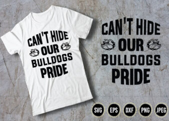 Can’t Hide Our Bull doge Pride t shirt vector file