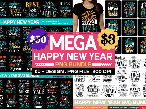 Happy new year t-shirt design bundle , happy new year svg bundle , 80 new year svg bundle
