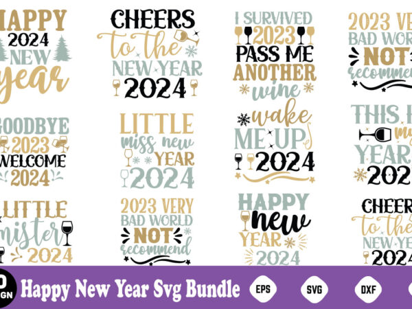 Happy new year svg bundle ,new year graphic t shirt