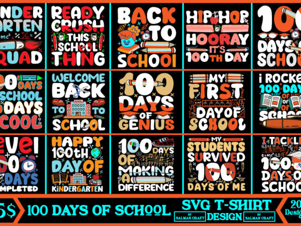 100 days of school all subject design or bundle , 100 days of school svg cut file bundle, 100 days of schoo t-shirt design bundle .