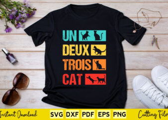 Un Deux Trois Cat Funny Vintage Cat Lover Svg Printable Files. t shirt vector graphic