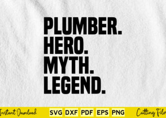Plumber Hero Myth Legend Svg Printable Files. t shirt illustration