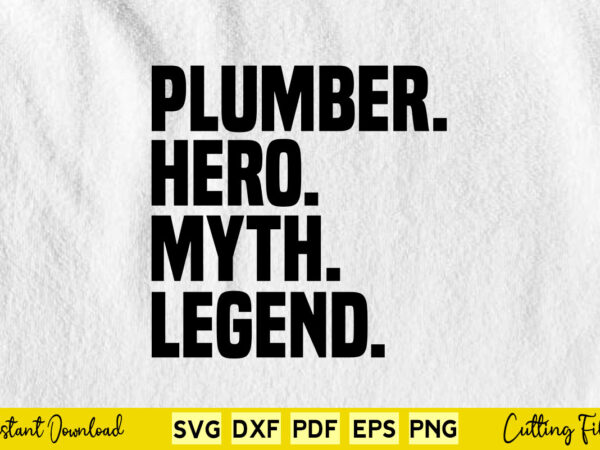 Plumber hero myth legend svg printable files. t shirt illustration