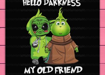 Hello Darkness My Old Friends Baby Yoda with Grinch Funny Design PNG