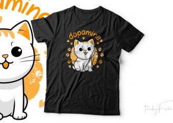 Pet lover, Cat dopamine t shirt design