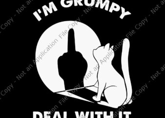 I’m Grumpy Deal With It Svg, Funny Cat Svg, Cat Shadow Svg, Grumpy Cat Svg t shirt design for sale