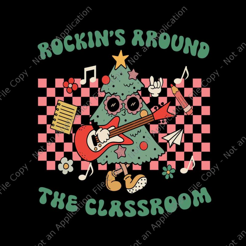 Retro Groovy Teacher Christmas Rockin’ Around The Classroom Svg, Tree Christmas Svg, Teacher Christmas Svg