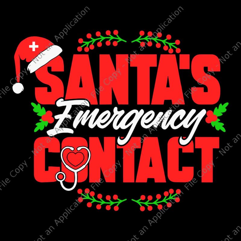 Santa’s Emergency Contact Nurse Svg, Nurse Santa Svg, Nurse Christmas Svg