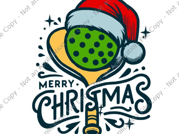 Merry christmas pickleball svg, pickle ball and paddle santa hat svg, pickleball santa svg t shirt designs for sale