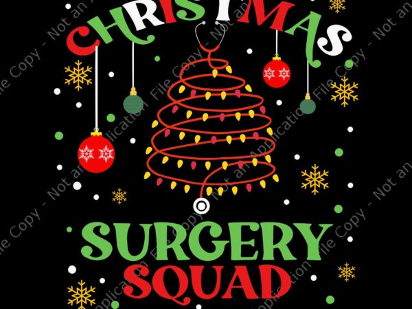 Christmas surgery squad medical surgical nurse rn xmas svg, christmas surgery squad svg, nurse christmas svg, nurse xmas svg t shirt vector file