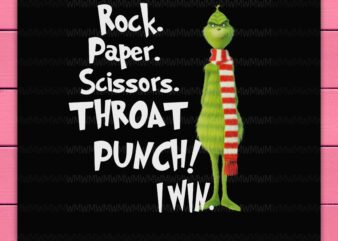 Grinch Rock Paper Scissors Throat Punch I Win Christmas Design PNG Shirt
