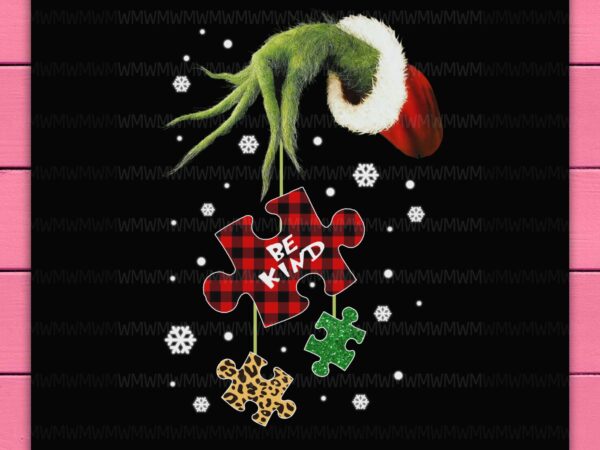 Grinch hand be kind puzzle christmas autism awareness design png shirt