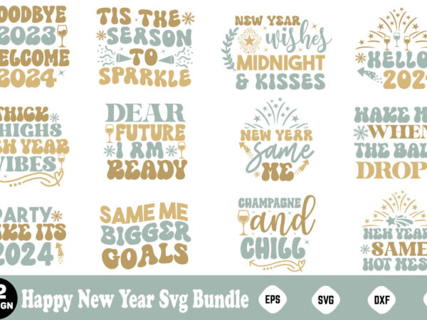Retro happy new year svg bundle/ 2024 happy new year svg bundle, heather roberts art, cricut cut files, instant download, sublimation files, t shirt design online