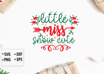 little miss snow cute svg Christmas SVG, Merry Christmas SVG Bundle, Merry Christmas Saying Svg, Christmas Cut Files t shirt vector graphic