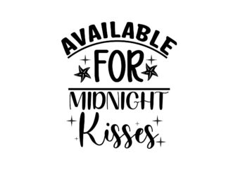 Available for Midnight Kisses t shirt vector