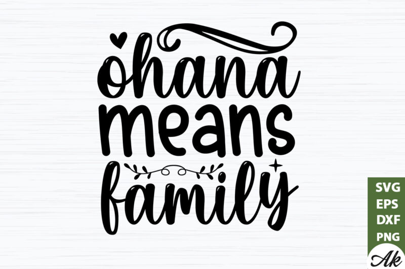 ohana means family SVG