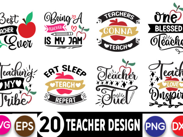 Teacher svg bundle, teacher svg, school svg, teach svg, students, back to school svg, cut files for cricut, silhouette, png t shirt designs for sale