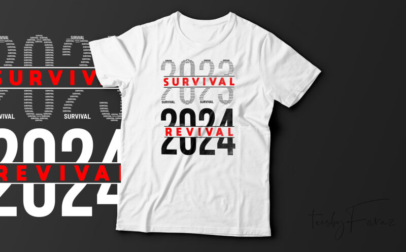 Survival , Revival 2023, 2024 cool t shirt design for sale
