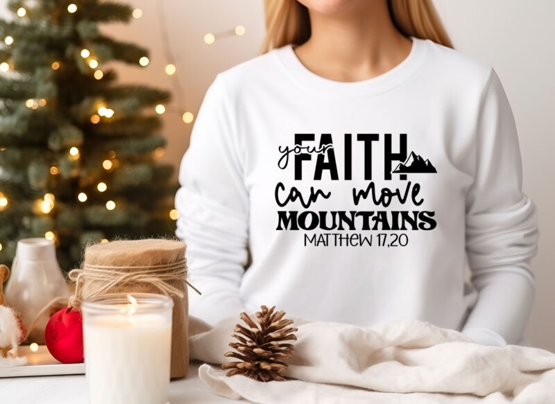 Your faith can move mountains SVG