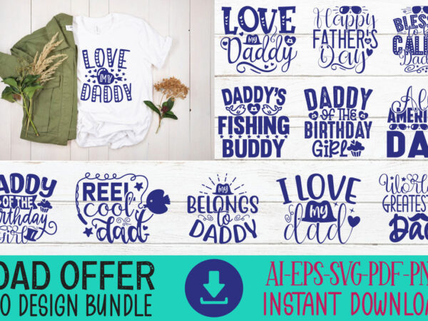 Happy father’s day svg bundle, dad svg bundle, father’s day svg bundle, dad quotes svg, png clipart, dad svg bundle, svg bundle dad gift, da graphic t shirt