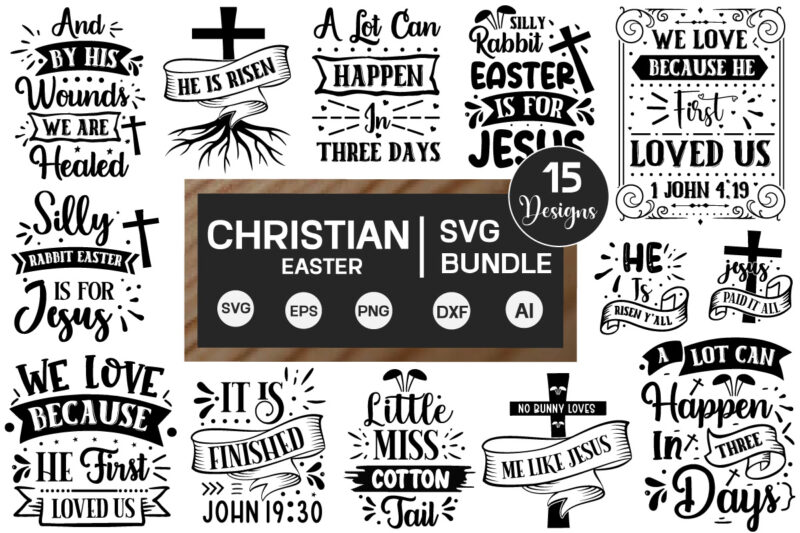 Christian Easter SVG Bundle, Christian Easter T-Shirt Bundle, Easter SVG Bundle, christin Easter SVG, christin Easter design, silhouette, ch