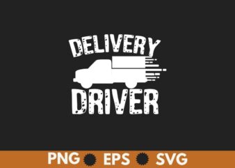 Delivery Driver Food Delivery Courier Delivery Driver T-Shirt design vector, courier shirt, funny courier svg, Delivery Driver shirt,
