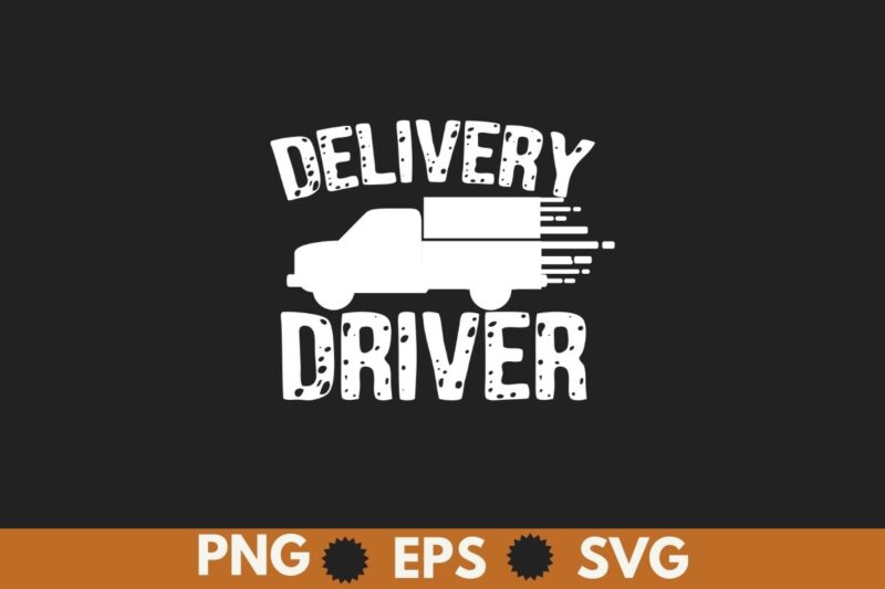 Delivery Driver Food Delivery Courier Delivery Driver T-Shirt design vector, courier shirt, funny courier svg, Delivery Driver shirt,