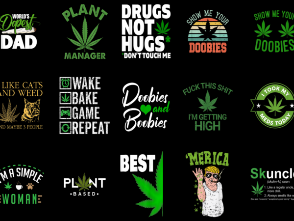 15 weed shirt designs bundle p1, weed t-shirt, weed png file, weed digital file, weed gift, weed download, weed design
