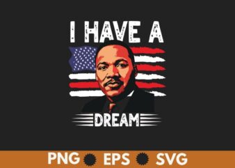 I Have a Dream 1963 MLK Day T-Shirt design vector, Black History Month Shirt,black, history, month, t-shirt, vintage, tees, shirt, martin,