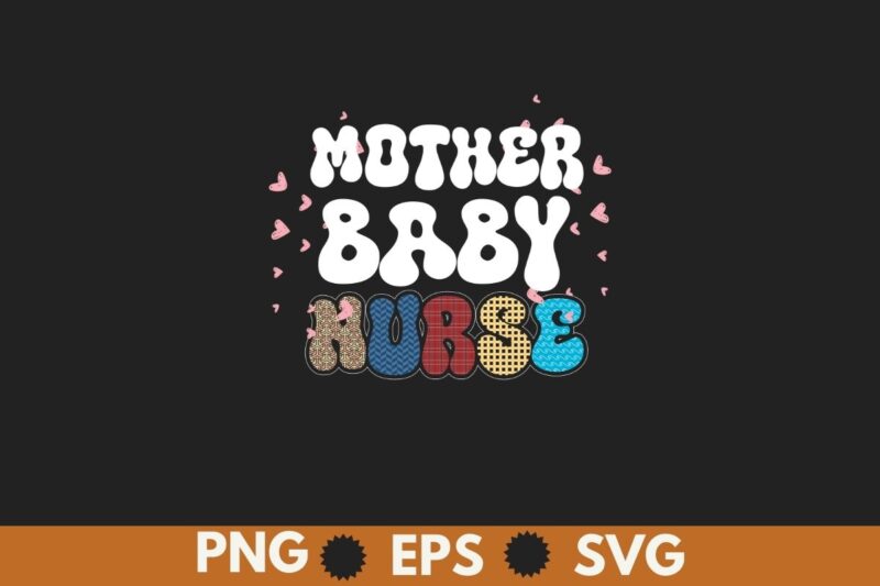 Retro Groovy Mother Baby Nurse Happy Valentines Day T-Shirt design vector, nurse, mother, baby, valentines, day, retro, groovy, squad, happy