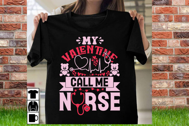 My valentine call me nurse t shirt design, T shirt svg, Gnome svg designs, Cupid svg, Heart svg, Love day retro, Cricut svg png designs, De