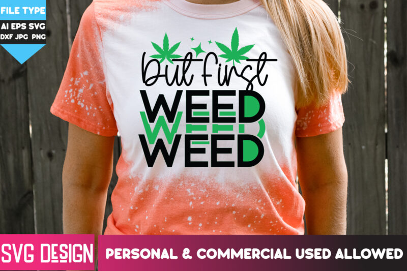 Weed T-Shirt Design Bundle,Weed T-Shirt Design, Weed SVG Bundle,Weed SVG Mega Bundle, 20 Cannabis SVG Design, Weed Svgs , Weed Quotes Bundle