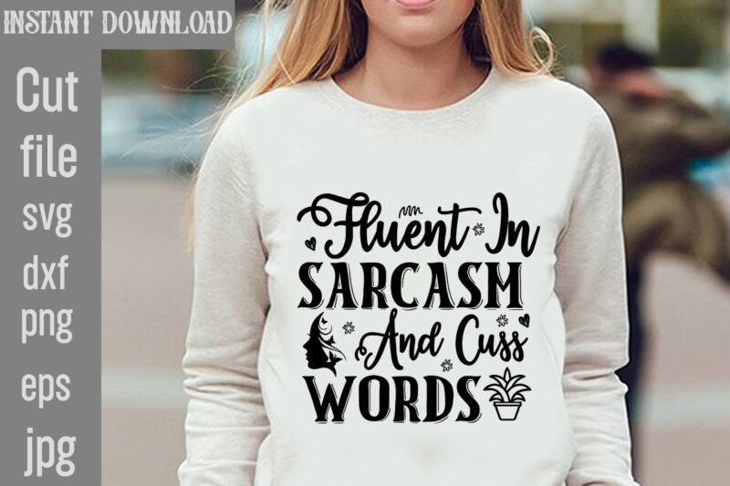 Funny SVG Bundle | Funny T-shirt Bundle,Sarcasm Svg Bundle, Sarcastic Svg Bundle, Sarcastic Sayings Svg Bundle, Sarcastic Quotes Svg, Silhou