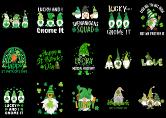 15 St. Patrick’s Day Gnome Shirt Designs Bundle P1, St. Patrick’s Day Gnome T-shirt, St. Patrick’s Day Gnome png file, St. Patrick’s Day Gno
