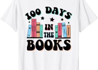100 Days In The Books Reading 100th Day School Book Love T-Shirt