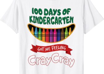 100 Days Of 1st Grade Got Me Feeling Cray Cray T-Shirt