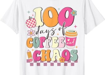 100 Days Of Coffee And Chaos 100th Day of School Teacher Kid T-Shirt
