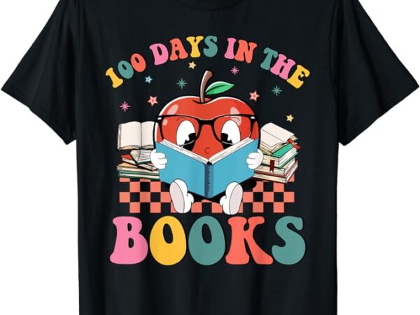 100 days in the books reading teacher 100th day of school t-shirt=