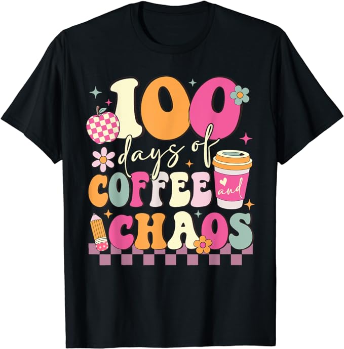 100 Days of School Coffee Lover 100th Day of School Teacher T-Shirt