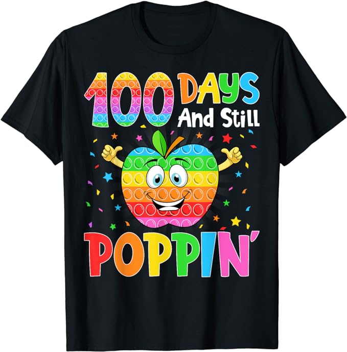 100th Day Of School Boys Girls Kid 100 Days and Still Poppin T-Shirt 1