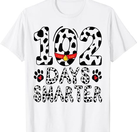 102 days dalmatian smarter 102 dalmatians 100 days of school t-shirt