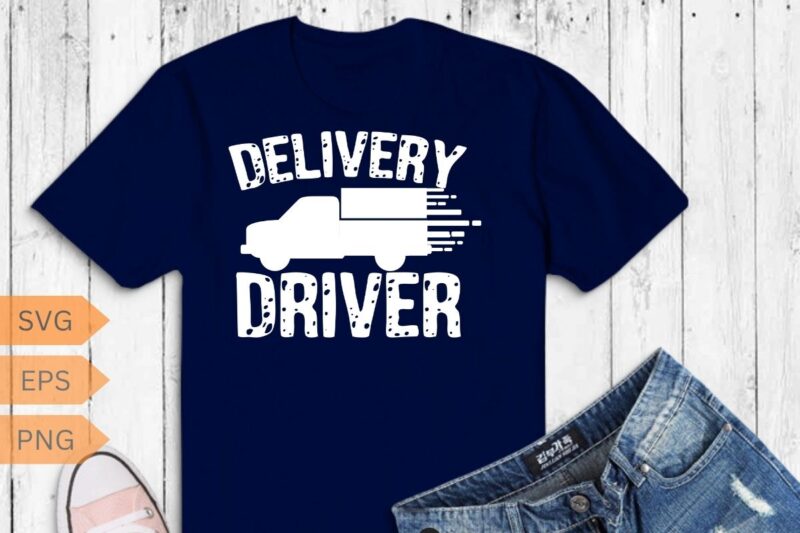 Delivery Driver Food Delivery Courier Delivery Driver T-Shirt design vector, courier shirt, funny courier svg, Delivery Driver shirt,