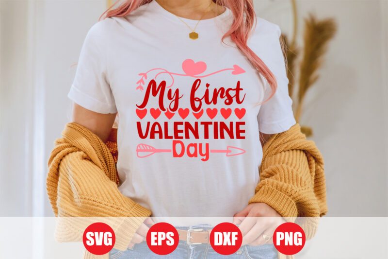 My first Valentine day T-shirt design, Valentine’s day shirt print template valentine typography design