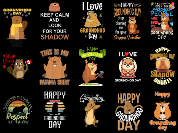 15 happy groundhog day shirt designs bundle p2, happy groundhog day t-shirt, happy groundhog day png file, happy groundhog day digital file,