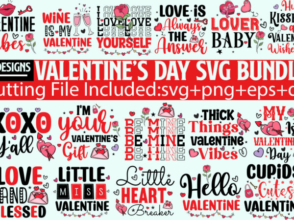 Valentine’s day t-shirt design bundle, happy valentine’s day t-shirt design, valentine svg bundle, valentine’s day sublimation png, love