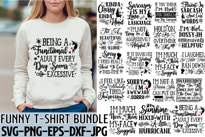 Funny SVG Bundle | Funny T-shirt Bundle,Sarcasm Svg Bundle, Sarcastic Svg Bundle, Sarcastic Sayings Svg Bundle, Sarcastic Quotes Svg, Silhou